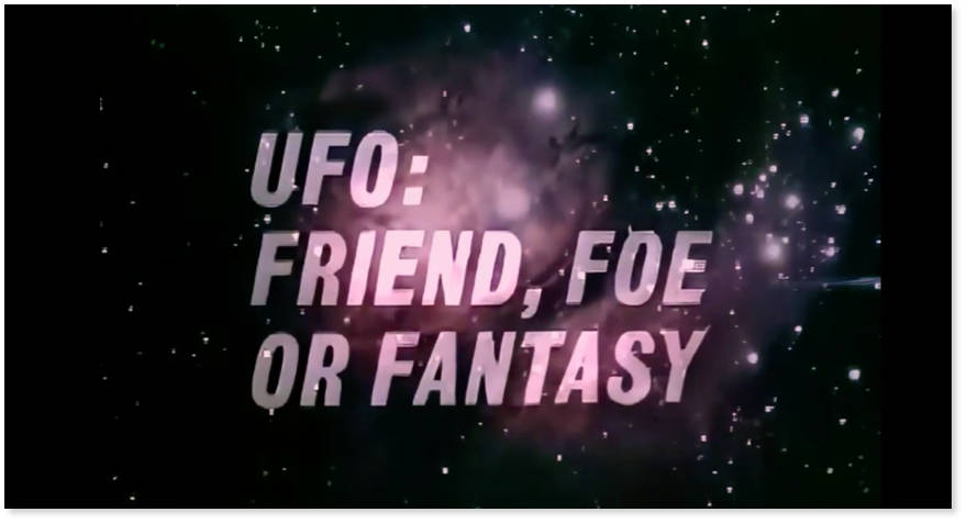 La trasmissione UFO: friend, foes or fantasy della CBS